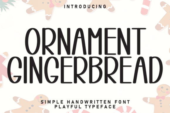 Ornament Gingerbread: A Handmade Typeface for Joyful Design